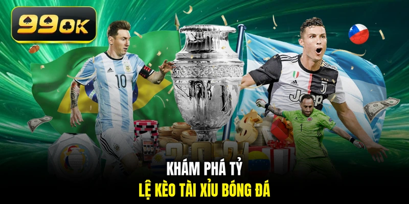 Khám phá tỷ lệ kèo Tài Xỉu bóng đá