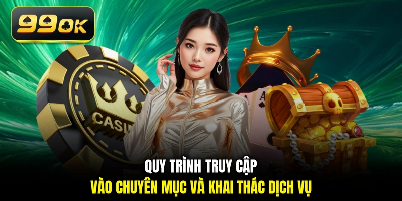 Quy trình truy cập vào chuyên mục và khai thác dịch vụ