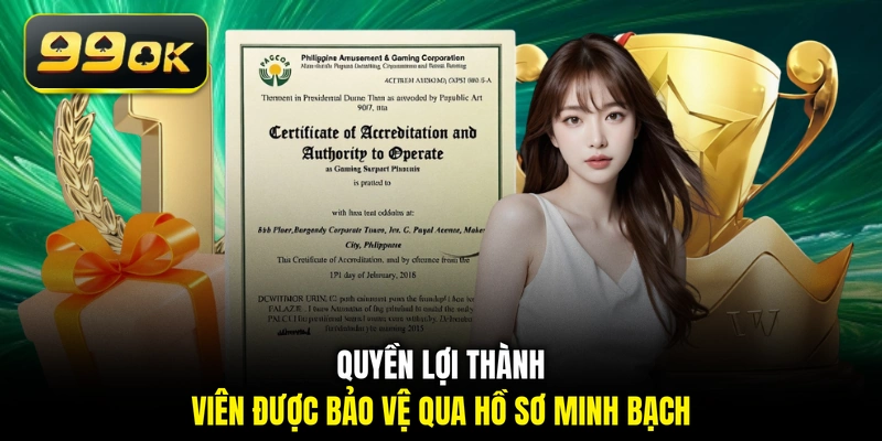 Quyền lợi thành viên được bảo vệ qua hồ sơ minh bạch