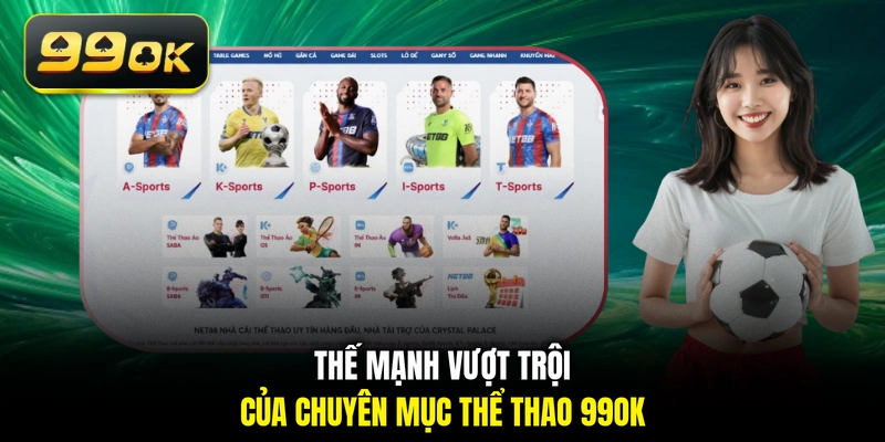 Thế mạnh vượt trội của chuyên mục thể thao 99OK